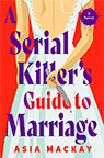 A Serial Killer’s Guide to Marriage