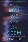 All that We See or Seem
