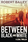 Between Black and White