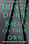 Things Don’t Break on Their Own
