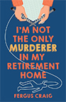 I’m Not the Only Murderer in my Retirement Home