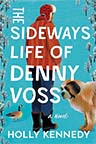 The Sideways Life of Denny Voss